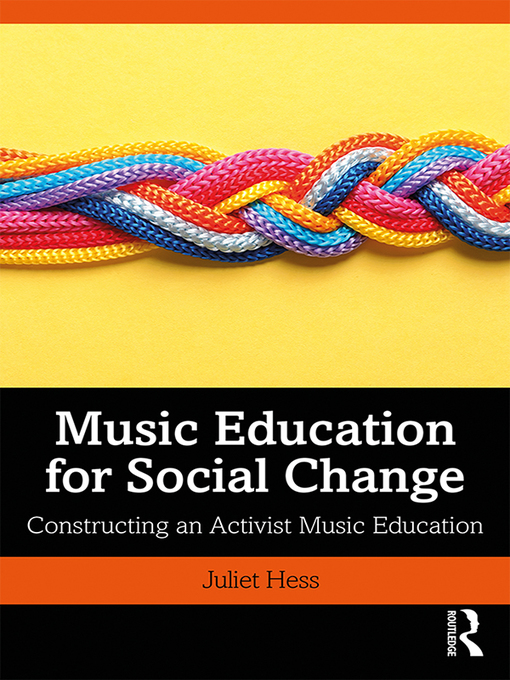 Title details for Music Education for Social Change by Juliet Hess - Available